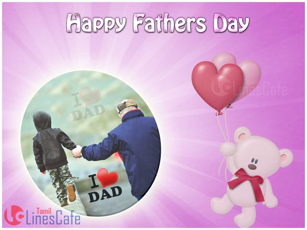 I Love You Dad Wishes Quotes Images For Father's Day Wishes In Tamil